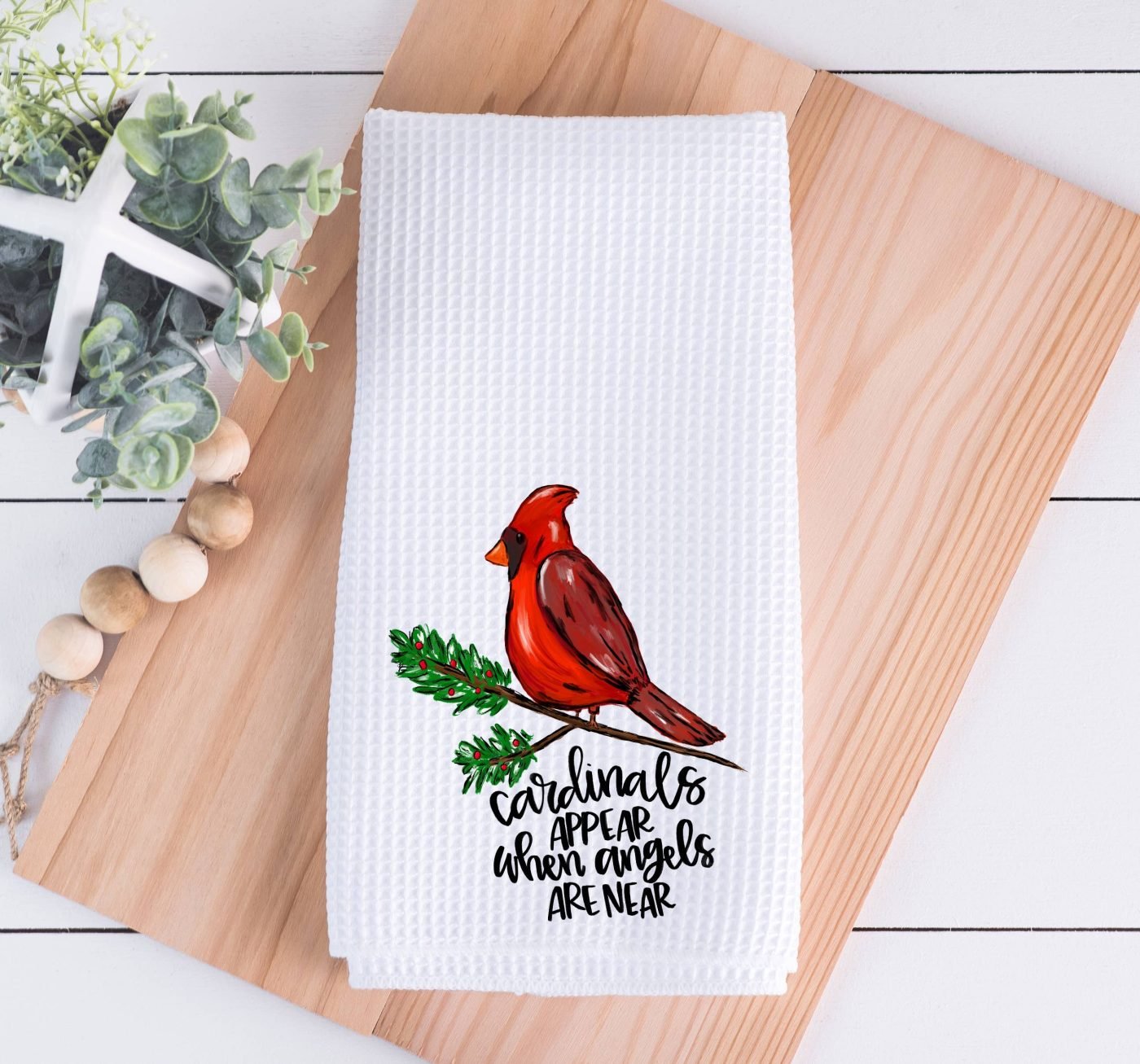 Cardinals Appear When Angels Are Near Kitchen Dish Towel